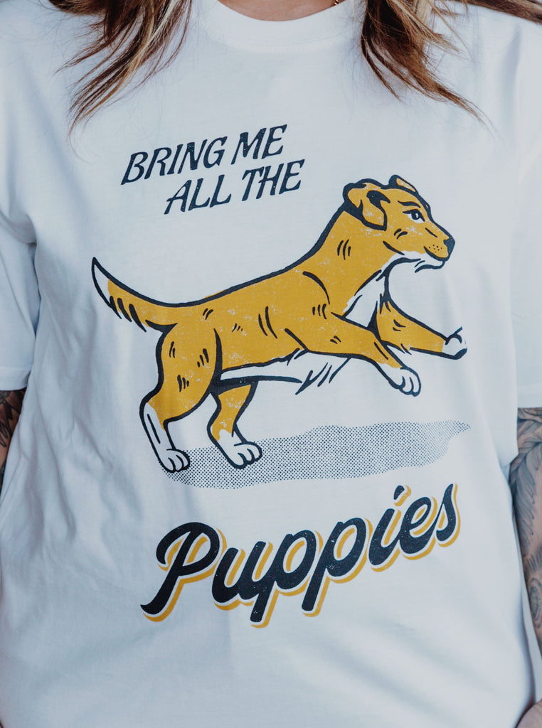 Bring Me All The Puppies Unisex T-Shirt